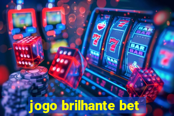 jogo brilhante bet